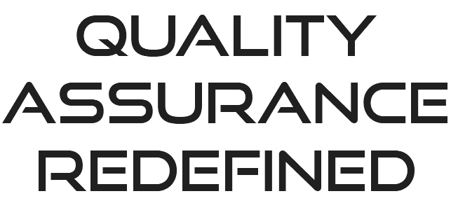 QUALITY ASSURANCE redefined