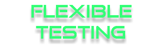 Flexible Testing